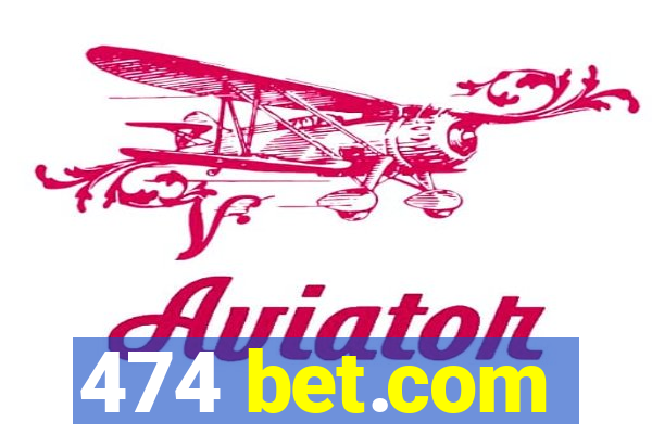 474 bet.com